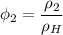 \phi_{2} = \dfrac{\rho_{2}}{\rho_{H}}