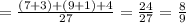 =\frac{(7+3)+(9+1)+4}{27}=\frac{24}{27}=\frac{8}{9}