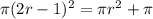 \pi (2r-1)^2 = \pi r^2 + \pi