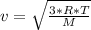 v = \sqrt{\frac{3*R*T}M{}}