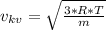 v_{kv} = \sqrt{\frac{3*R*T}{m}}