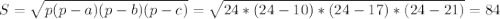 S=\sqrt{p(p-a)(p-b)(p-c)}=\sqrt{24*(24-10)*(24-17)*(24-21)}=84