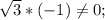 \sqrt{3}*(-1) \neq 0;