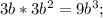 3b*3b^2=9b^3;