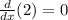 \frac{d}{dx}(2)=0