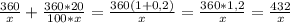 \frac{360}{x}+\frac{360*20}{100*x}=\frac{360(1+0,2)}{x}=\frac{360*1,2}{x}=\frac{432}{x}