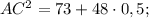 AC^{2}=73+48\cdot 0,5;