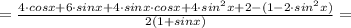 = \frac{4\cdot cosx+6\cdot sinx+4\cdot sinx\cdot cosx+4\cdot sin^{2}x +2 - (1-2\cdot sin^{2}x)}{2(1+sinx)} =