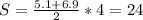 S=\frac{5.1+6.9}{2}*4=24