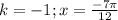 k=-1; x=\frac{-7 \pi}{12}