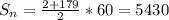 S_n= \frac{2+179}{2}*60= 5430