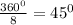 \frac{360^0}{8} = 45^0