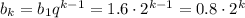 b_k=b_1q^{k-1}=1.6\cdot 2^{k-1}=0.8\cdot 2^k