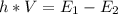 h*V=E_1-E_2