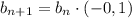 b_{n+1}=b_n\cdot (-0,1)