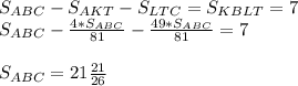 S_{ABC}-S_{AKT}-S_{LTC}=S_{KBLT}=7\\S_{ABC}-\frac{4*S_{ABC}}{81}-\frac{49*S_{ABC}}{81}=7\\\\S_{ABC}=21\frac{21}{26}