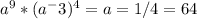 a^9*(a^-3)^4 = a=1/4 =64