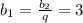 b_{1}=\frac{b_{2}}{q}=3