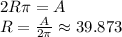 2R\pi=A\\R=\frac{A}{2\pi}\approx 39.873