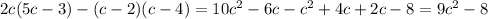 2c(5c-3)-(c-2)(c-4)=10c^2-6c-c^2+4c+2c-8=9c^2-8