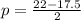 p=\frac{22-17.5}{2}