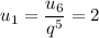 u_1=\dfrac{u_6}{q^5}=2