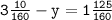 \tt 3 \frac{10}{160} - y = 1 \frac{125}{160}