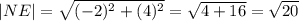 |NE|=\sqrt{(-2)^2+(4)^2}=\sqrt{4+16}=\sqrt{20}