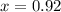 x = 0.92