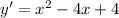 y '=x^2 -4x+4