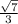 \frac{\sqrt{7}}{3}