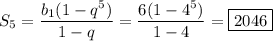 S_5=\dfrac{b_1(1-q^5)}{1-q}=\dfrac{6(1-4^5)}{1-4}=\boxed{2046}