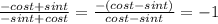 \frac{-cost+sint}{-sint+cost}=\frac{-(cost-sint)}{cost-sint}=-1