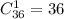 C^1_{36}=36