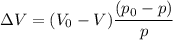 зV= (V_{0}-V)\dfrac{(p_{0}-p)}{p}