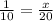 \frac{1}{10} = \frac{x}{20}