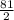 \frac{81}{2}