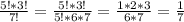 \frac{5!*3!}{7!}=\frac{5!*3!}{5!*6*7}=\frac{1*2*3}{6*7}=\frac{1}{7}