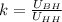 k=\frac{U_{BH}}{U_{HH}}