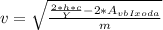 v=\sqrt{\frac{\frac{2*h*c}{Y}-2*A_{vbIxoda}}{m}}