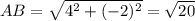 AB=\sqrt{4^2+(-2)^2}=\sqrt{20}