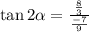 \tan2\alpha=\frac{\frac{8}{3}}{\frac{-7}{9}}