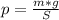 p=\frac{m*g}{S}