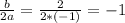 \frac{b}{2a}=\frac{2}{2*(-1)}=-1