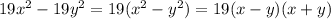 19x^2-19y^2=19(x^2-y^2)=19(x-y)(x+y)