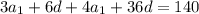 3a_{1}+6d+4a_{1}+36d=140