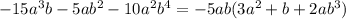 -15a^3b-5ab^2-10a^2b^4=-5ab(3a^2+b+2ab^3)