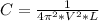 C=\frac{1}{4\pi^2*V^2*L}