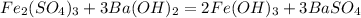 Fe_{2}(SO_{4})_{3}+3Ba(OH)_{2}=2Fe(OH)_{3}+3BaSO_{4}