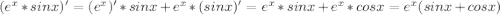 (e^x*sinx)'=(e^x)'*sinx+e^x*(sin x)'=e^x*sinx+e^x*cos x=e^x(sinx +cosx)